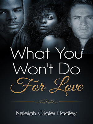 cover image of What You Won't Do for Love